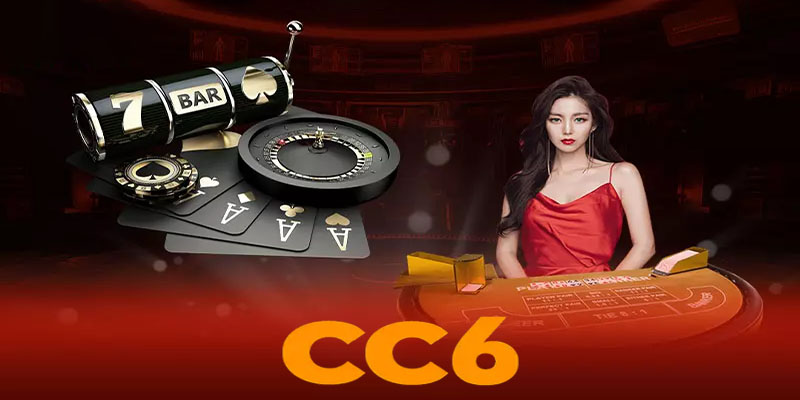 Casino Cc6 | Cánh cửa mở ra thế giới giải trí không giới hạn